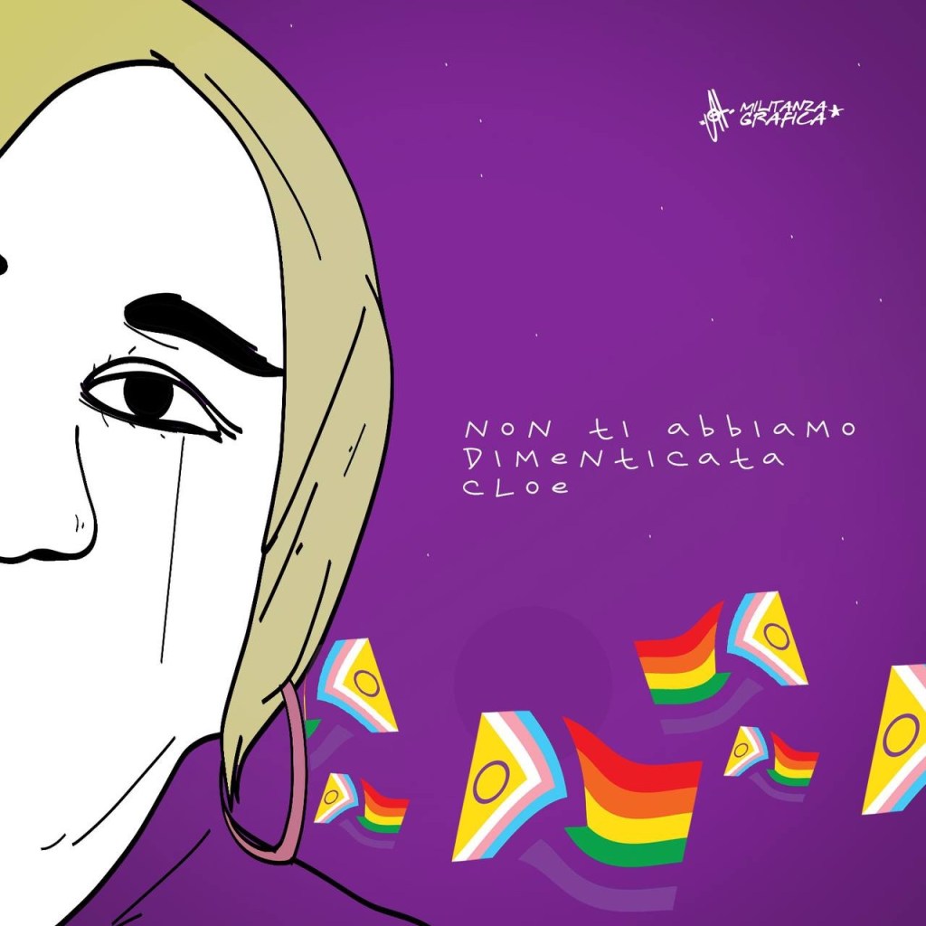 LA RABBIA DI CLOE BRUCIA ANCORA CONTRO LA TRANSFOBIA SOCIALE E DI STATO – 18 giugno –&nbsp;Comunicato